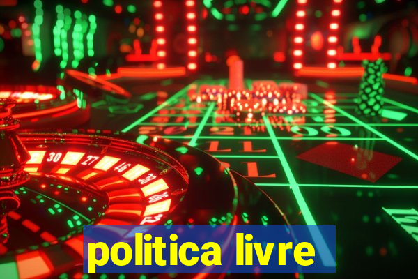 politica livre